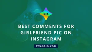 Best Comments For Girlfriend Pic On Instagram