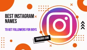 Best Instagram Names To Get Followers For Boys