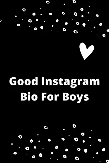 Good Instagram Bio For Boys