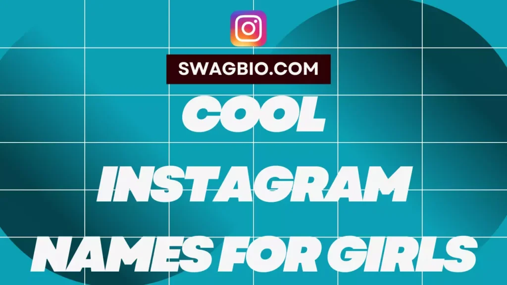 Cool Instagram Names for Girls