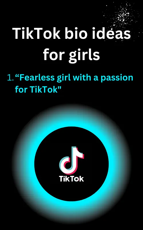 tiktok-bio-TikTok bio ideas for girls – Fearless girl with a passion for TikTok