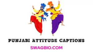 Punjabi Attitude Captions: Adding a Dash of Swag to Your Posts