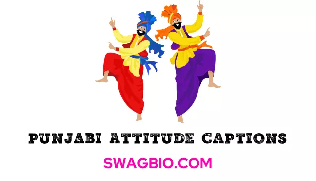 Punjabi Attitude Captions: Adding a Dash of Swag to Your Posts