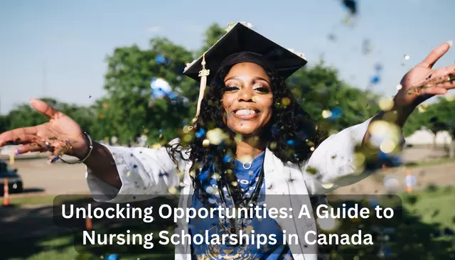 Unlocking Opportunities: A Guide to Nursing Scholarships in Canada